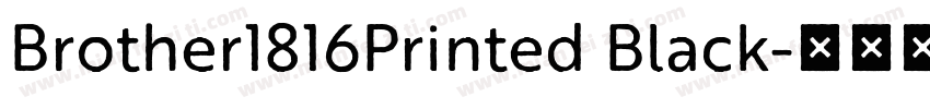 Brother1816Printed Black字体转换